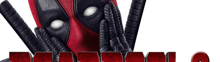 Deadpool 2 Teaser Trailer ‘Gettin’ Wet on Wet’ (VIDEO)